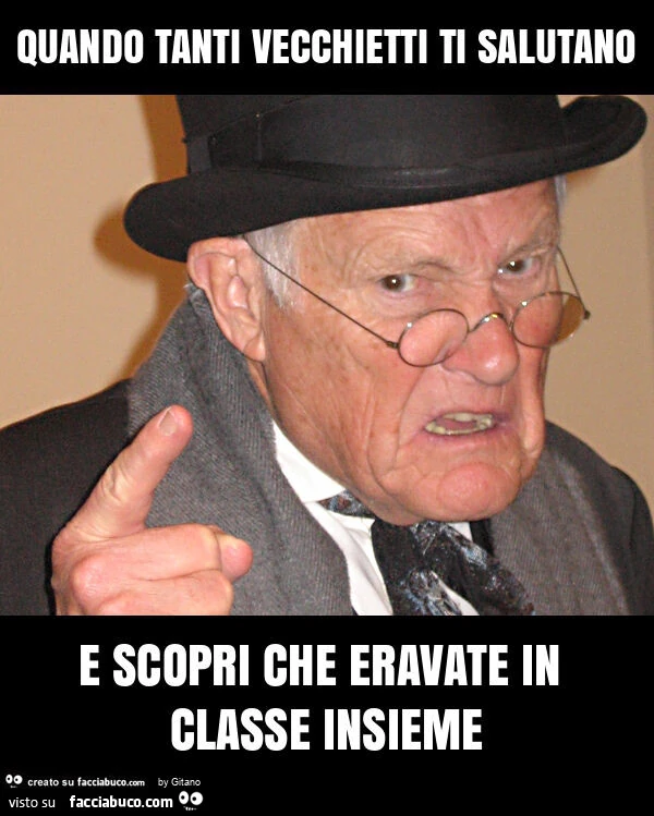 Quando tanti vecchietti ti salutano e scopri che eravate in classe insieme