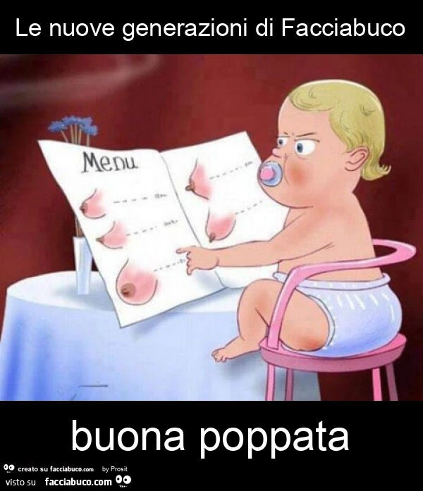 Le nuove generazioni di facciabuco buona poppata