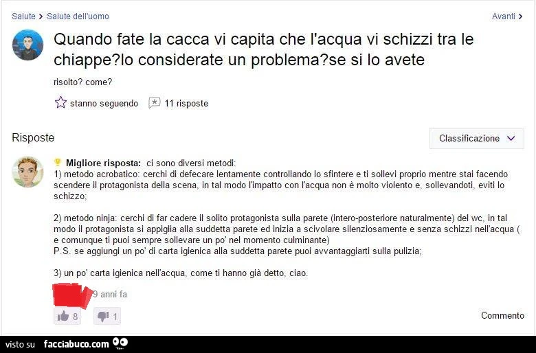 Quando fate la cacca vi capita che l'acqua vi schizzi tra le chiappe? Lo considerate un problema?