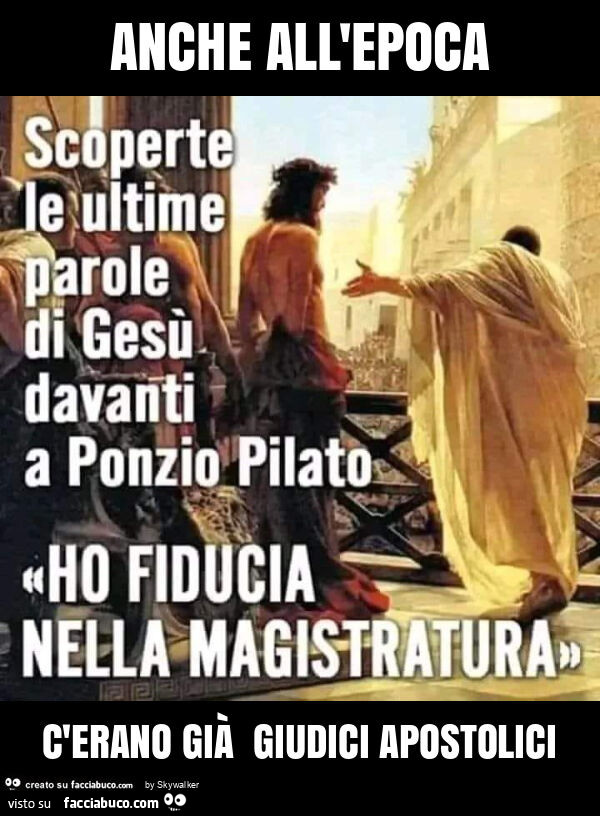 Anche all'epoca c'erano già giudici apostolici