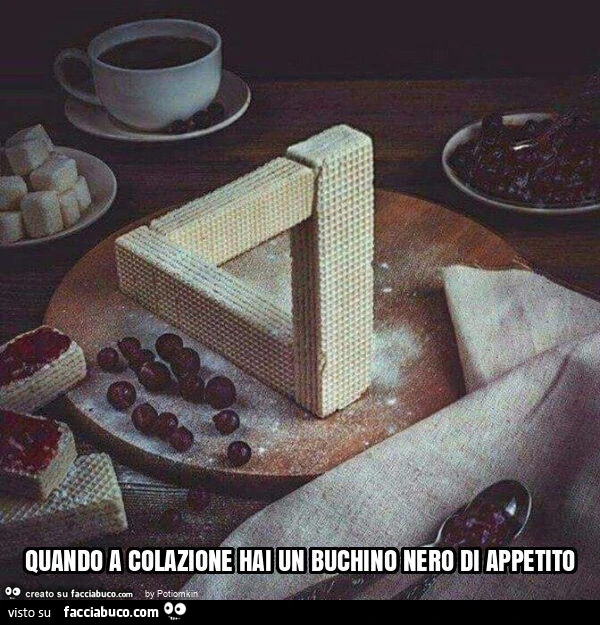 Quando a colazione hai un buchino nero di appetito