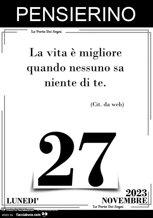 Pensierino la porta dei sogni la vita è migliore quando nessuno sa niente di te
