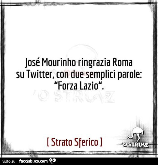 José Mourinho ringrazia roma su twitter, con due semplici parole: forza lazio