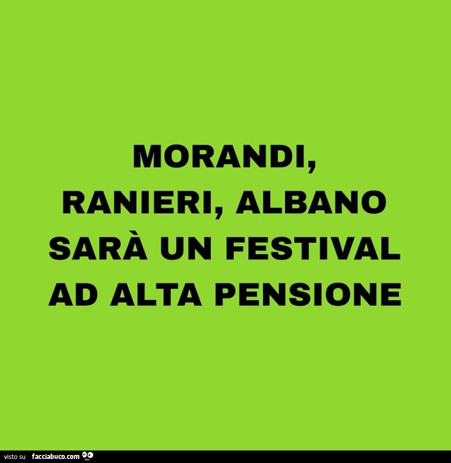 Morandi, ranieri, albano sarà un festival ad alta pensione
