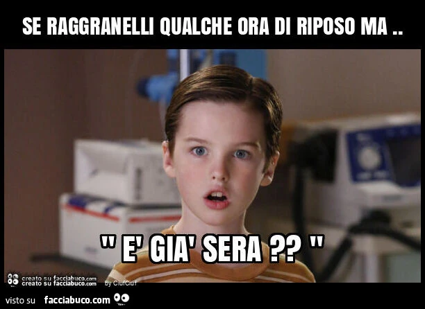 Se raggranelli qualche ora di riposo ma