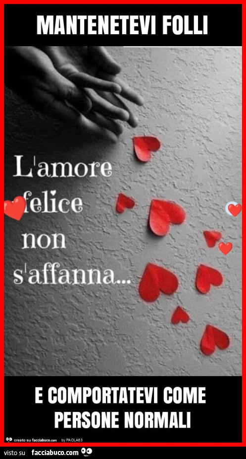 Mantenetevi folli e comportatevi come persone normali