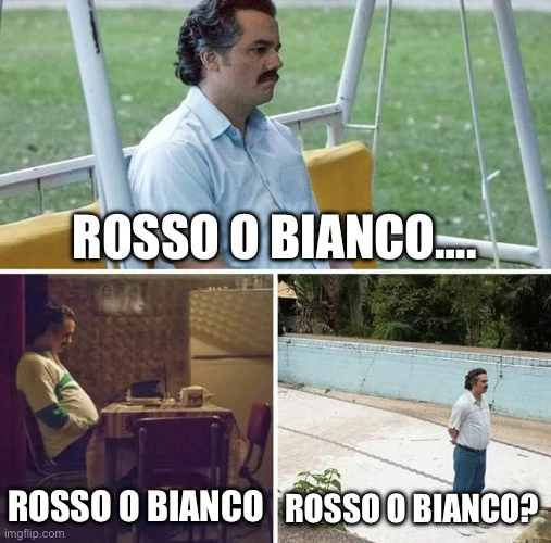 Vino rosso o bianco?