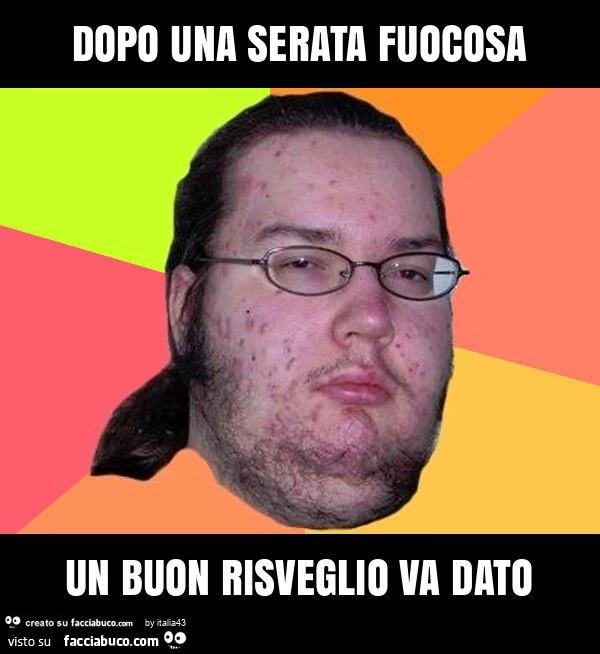 Dopo una serata fuocosa un buon risveglio va dato