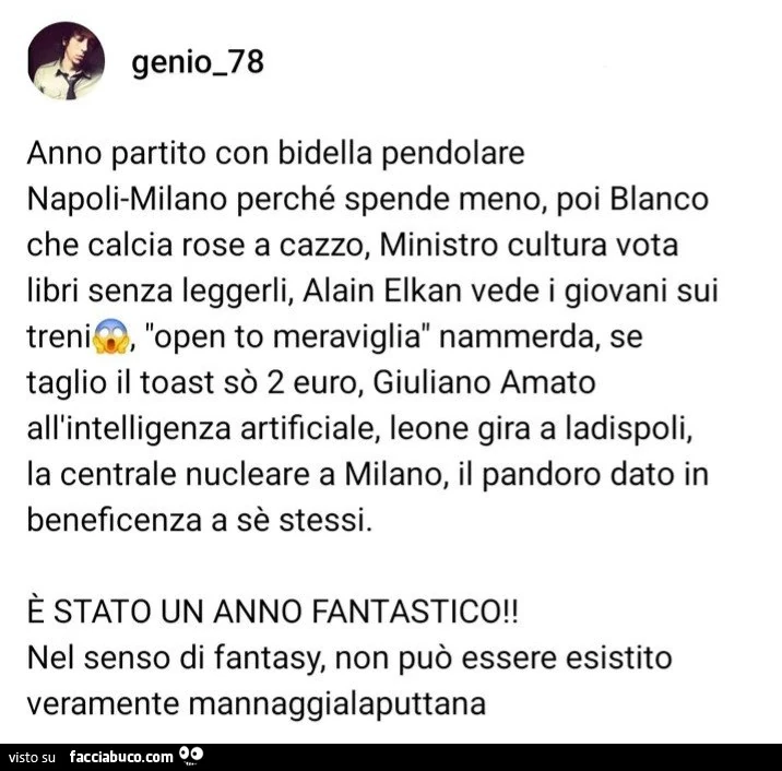 Anno partito con bidella pendolare napoli milano perché spende meno, poi blanco che calcia rose a cazzo, ministro cultura vota libri senza leggerli