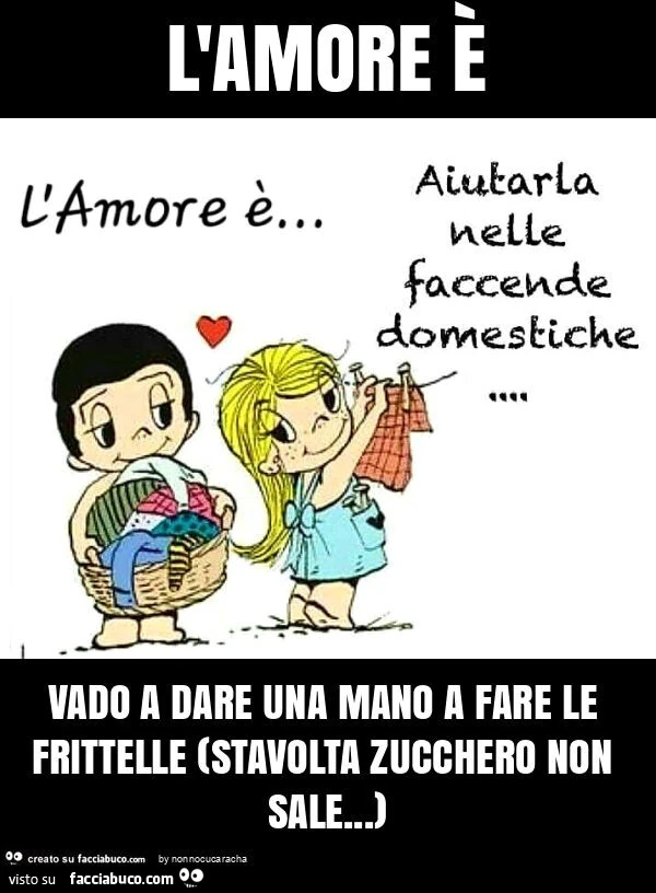 L'amore è vado a dare una mano a fare le frittelle (stavolta zucchero non sale&hellip; )