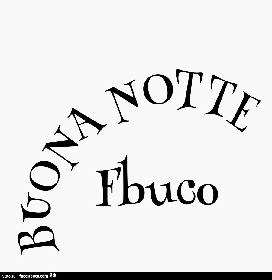 Buona notte fbuco