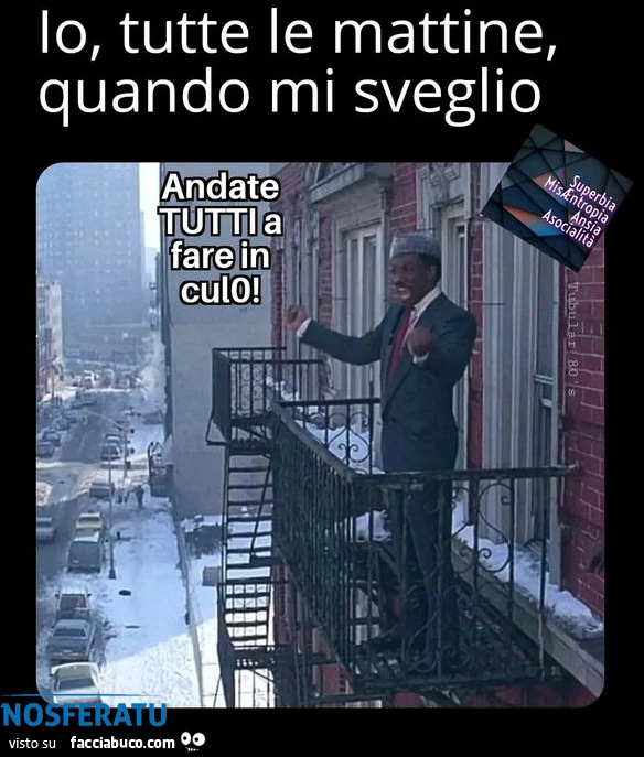 Tutte le mattine, quando mi sveglio