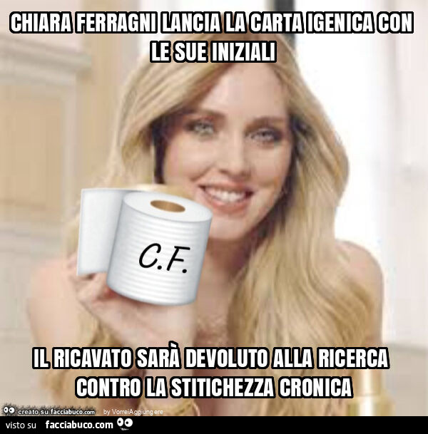 Chiara ferragni lancia la carta igenica con le sue iniziali il ricavato sarà devoluto alla ricerca contro la stitichezza cronica