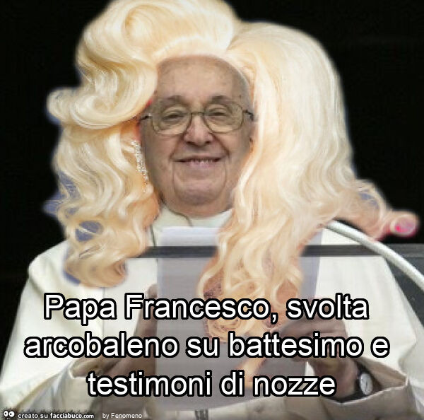 Papa francesco, svolta arcobaleno su battesimo e testimoni di nozze