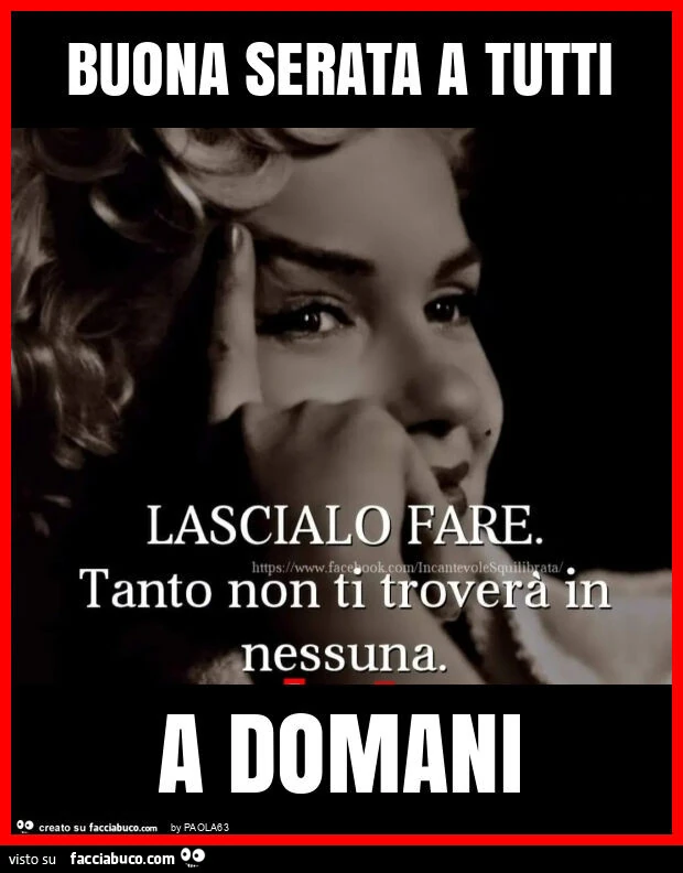 Buona serata a tutti a domani