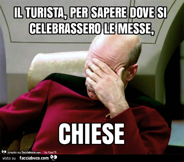 Il turista, per sapere dove si celebrassero le messe, chiese