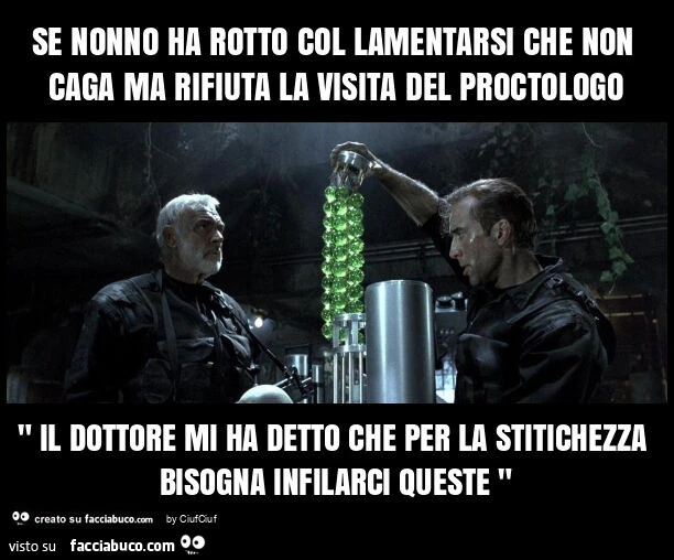Se nonno ha rotto col lamentarsi che non caga ma rifiuta la visita del proctologo " il dottore mi ha detto che per la stitichezza bisogna infilarci queste "