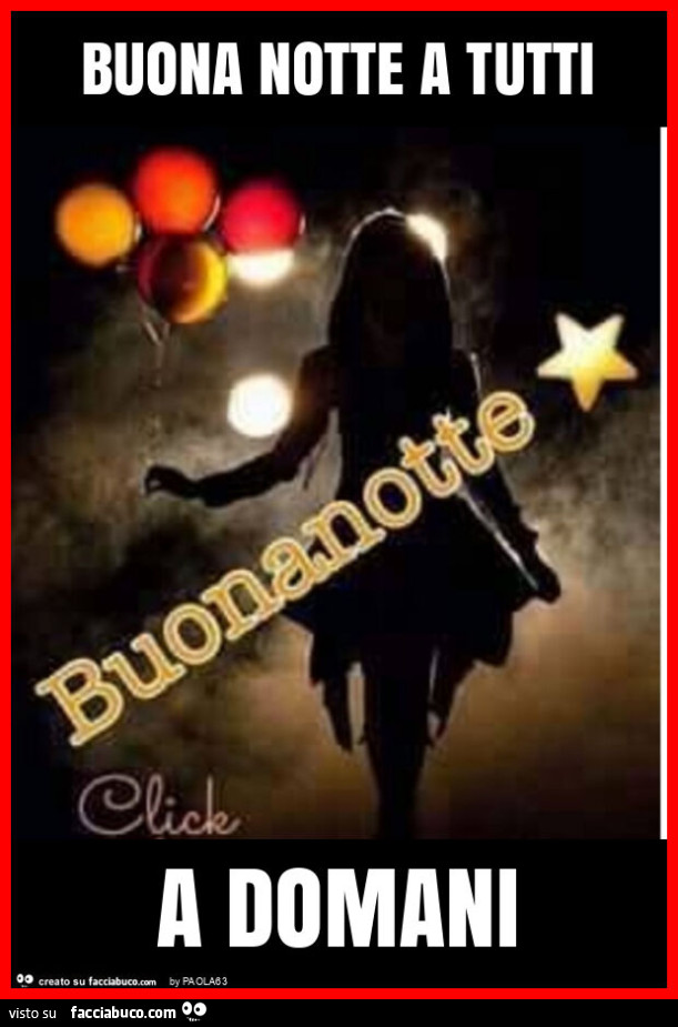 Buona notte a tutti a domani