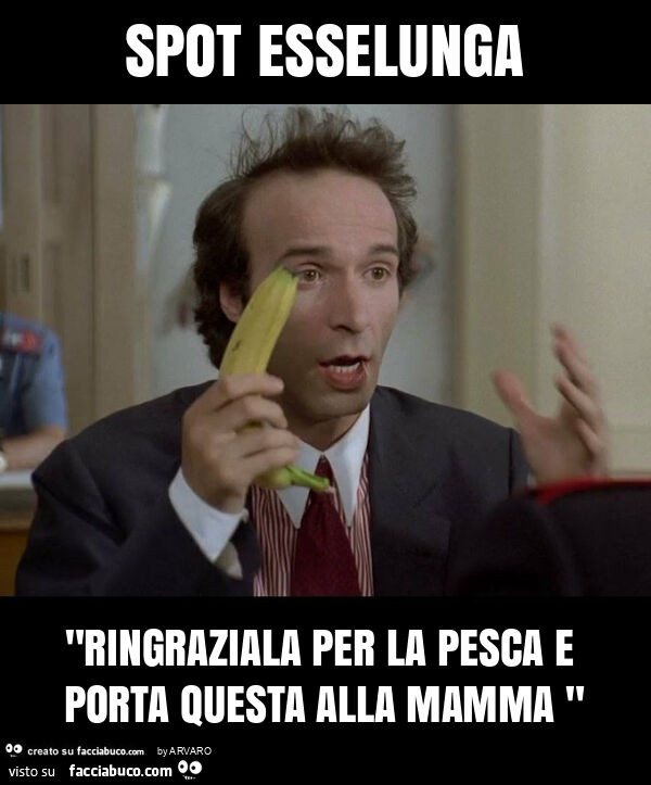 Spot esselunga "ringraziala per la pesca e porta questa alla mamma "