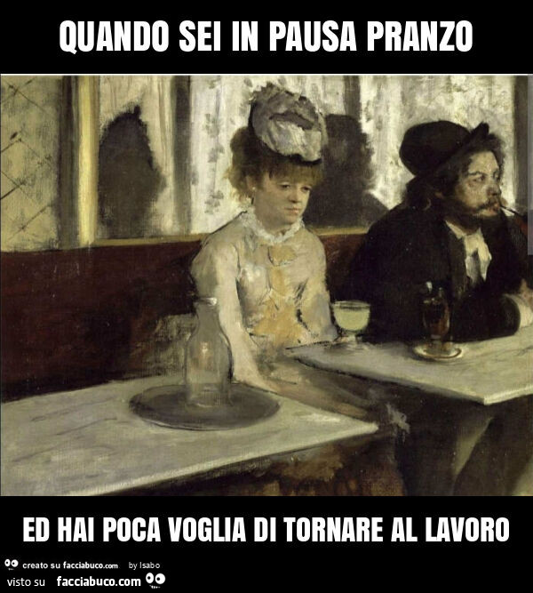 Quando sei in pausa pranzo ed hai poca voglia di tornare al lavoro