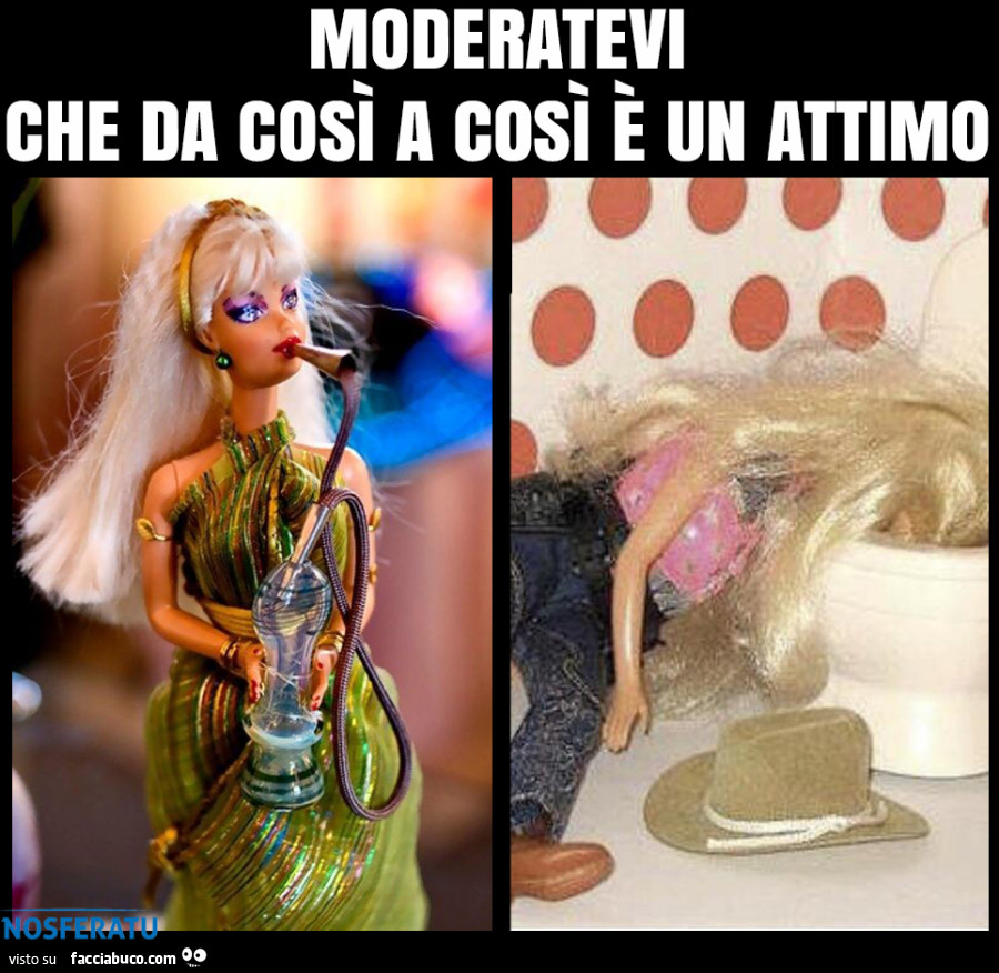 MODERATEVI CHE DA COSÌ A COSÌ È UN ATTIMO