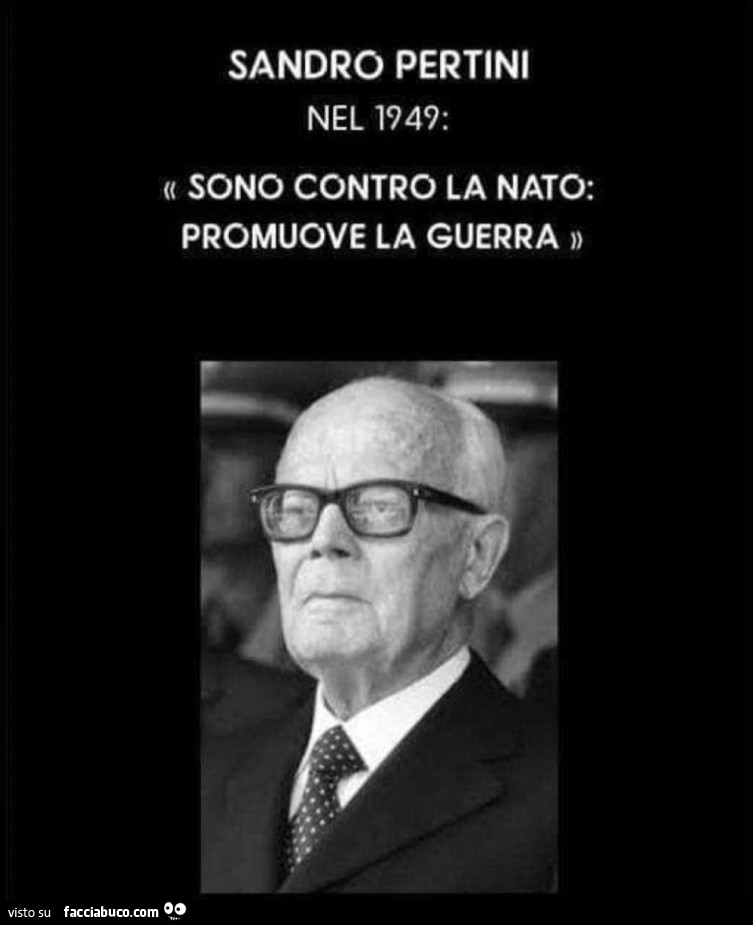 Sandro Pertini nel 1949: sono contro la nato: promuove la guerra