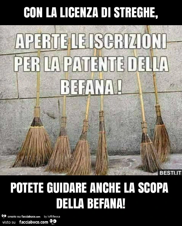 Con la licenza di streghe, potete guidare anche la scopa della befana