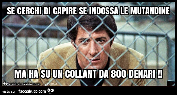 Se cerchi di capire se indossa le mutandine ma ha su un collant da 800 denari