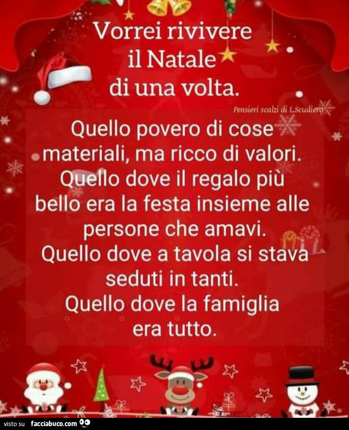 Vorrei rivivere il natale di una volta. Quello povero di cose materiali, ma ricco di valori