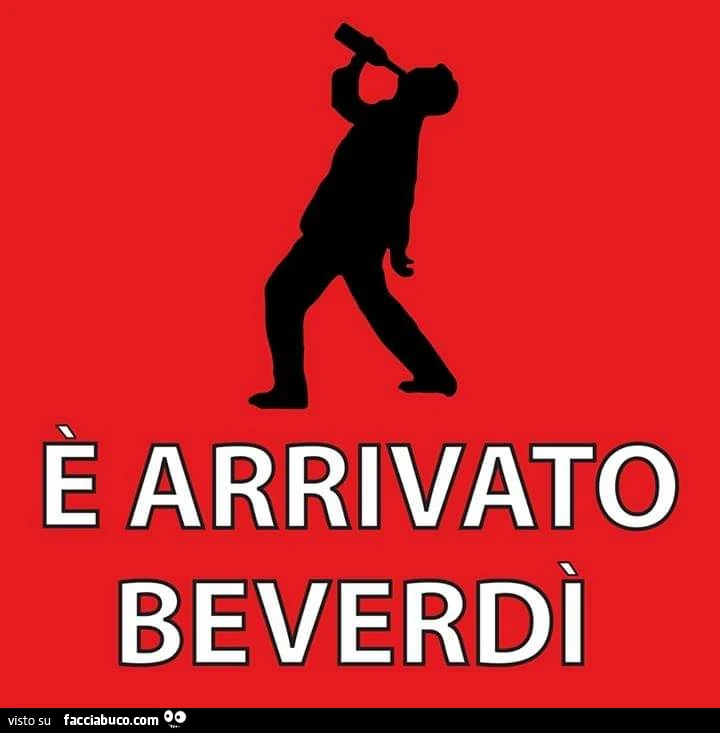 È arrivato beverdì