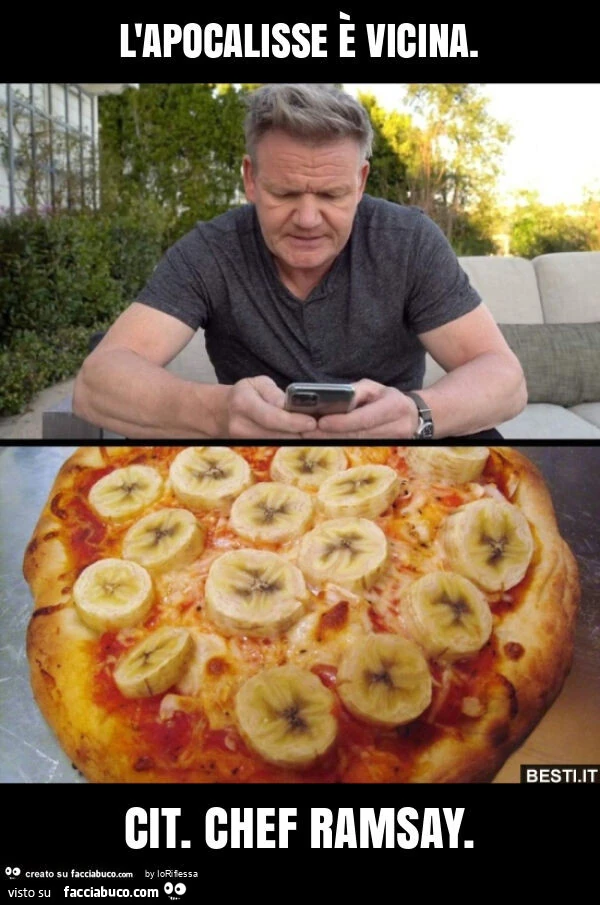 L'apocalisse è vicina. Cit. Chef ramsay
