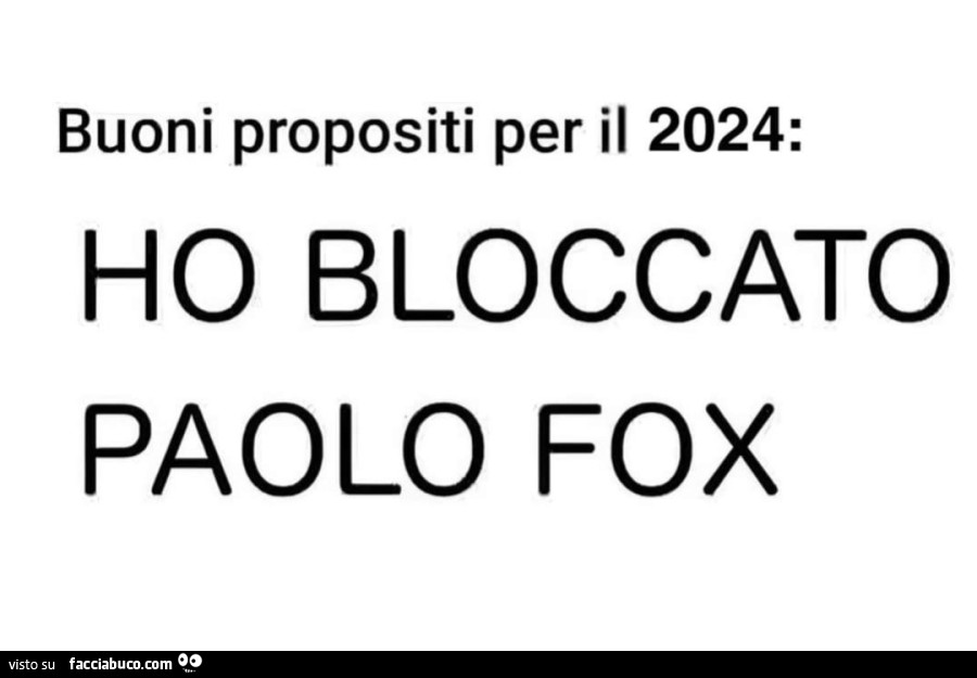 Buoni propositi per il 2024: ho bloccato Paolo Fox