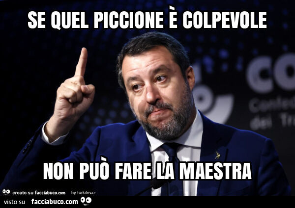 Se quel piccione è colpevole non può fare la maestra