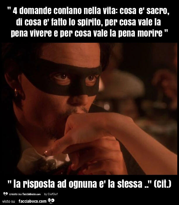 " 4 domande contano nella vita: cosa è sacro, di cosa è fatto lo spirito, per cosa vale la pena vivere e per cosa vale la pena morire " " la risposta ad ognuna è la stessa. " (Cit. )