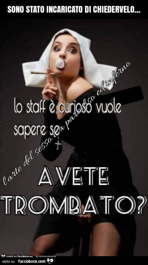 Sono stato incaricato di chiedervelo