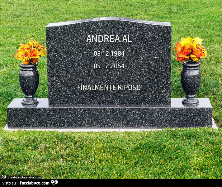 Andrea al. Finalmente riposo