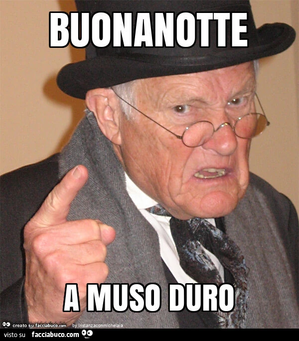 Buonanotte a muso duro