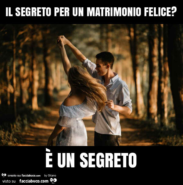 Il segreto per un matrimonio felice? È Un segreto