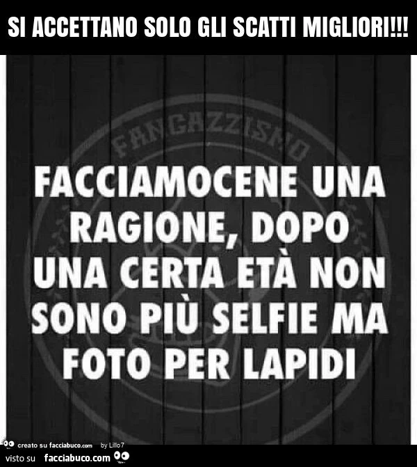 Si accettano solo gli scatti migliori