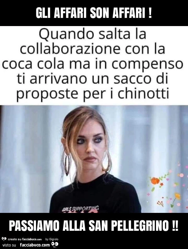 Gli affari son affari! Passiamo alla san pellegrino