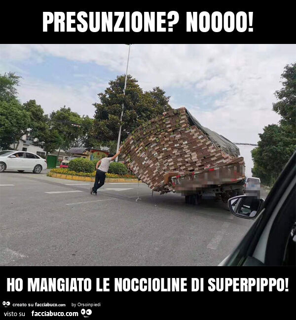Presunzione? Noooo! Ho mangiato le noccioline di superpippo