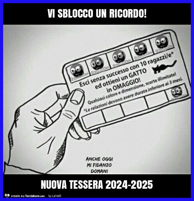 Vi sblocco un ricordo! Nuova tessera 2024-2025