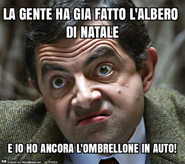 La gente ha gia fatto l'albero di natale e io ho ancora l'ombrellone in auto