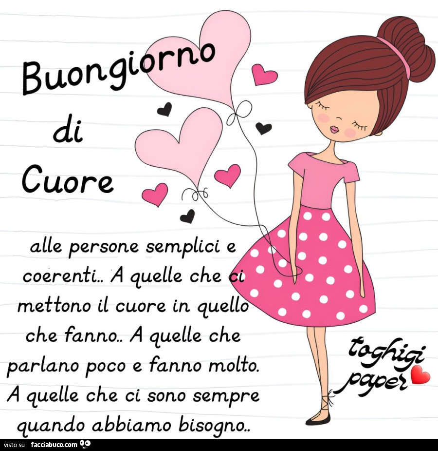 Buongiorno di cuore alle persone semplici e coerenti