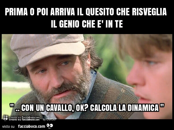Prima o poi arriva il quesito che risveglia il genio che è in te