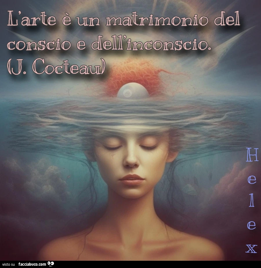 L' arte รจ un matrimonio del conscio e dell' inconscio