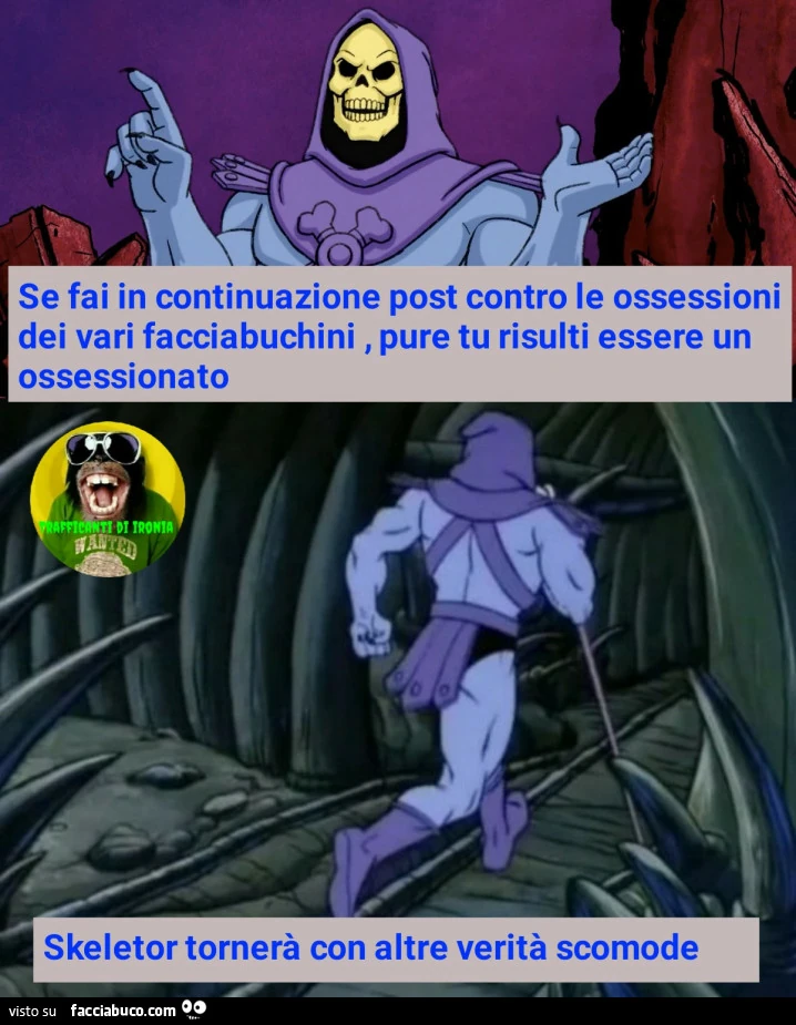 Se fai in continuazione post contro le ossessioni dei vari facciabuchini, pure tu risulti essere un ossessionato