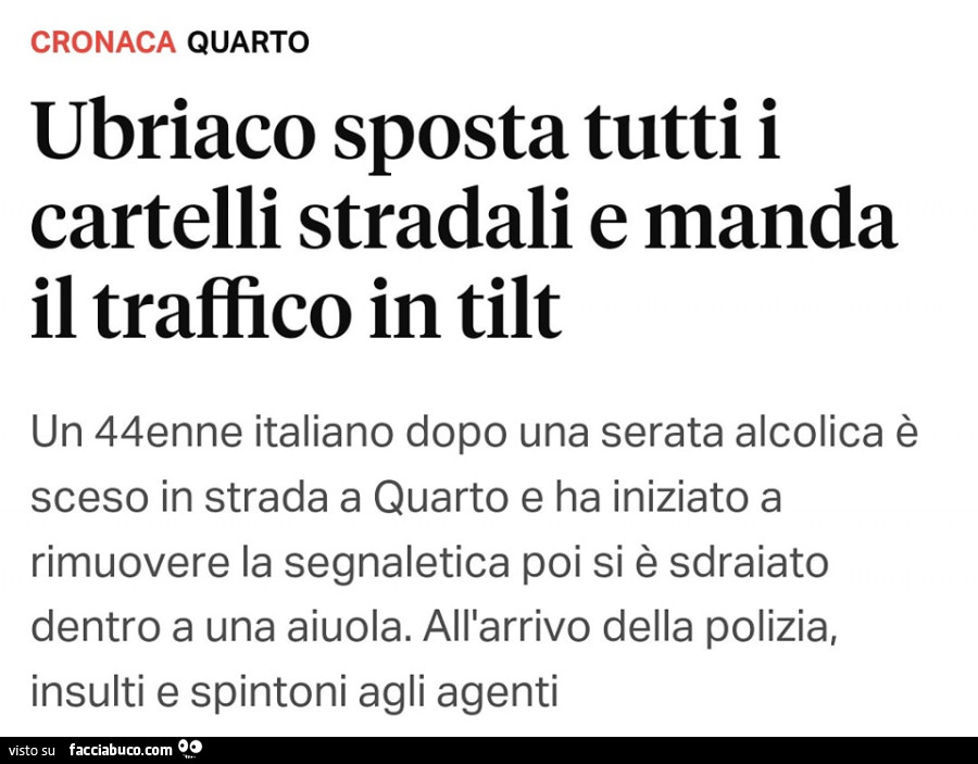 Ubriaco Sposta Tutti I Cartelli Stradali E Manda Il Traffico In Tilt