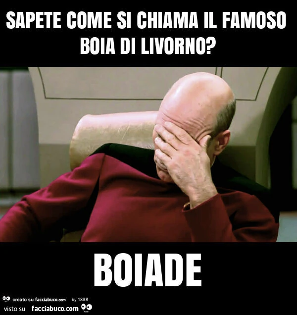 Sapete come si chiama il famoso boia di livorno? Boiade
