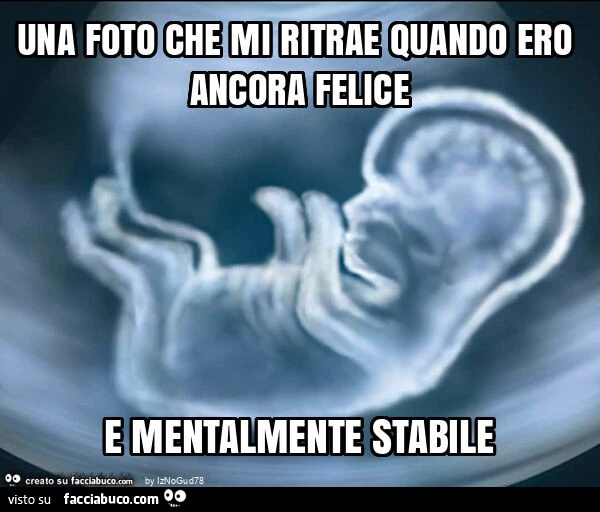 Una foto che mi ritrae quando ero ancora felice e mentalmente stabile